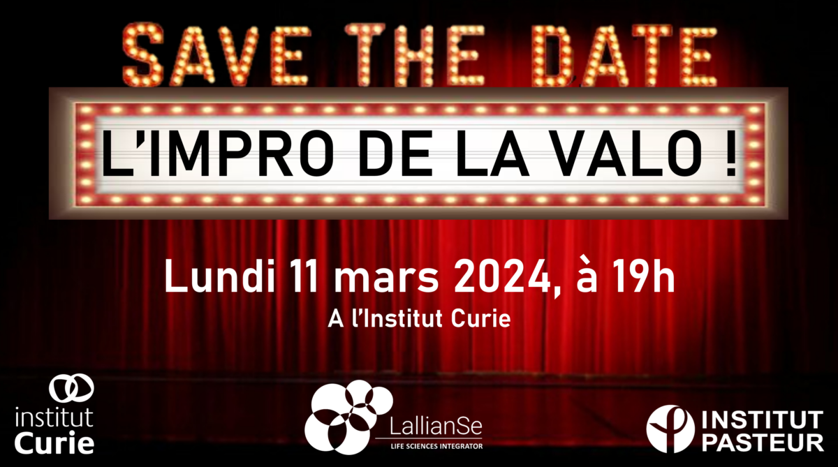 L’Impro de la Valo #1 : un évènement Curie, Pasteur et LallianSe