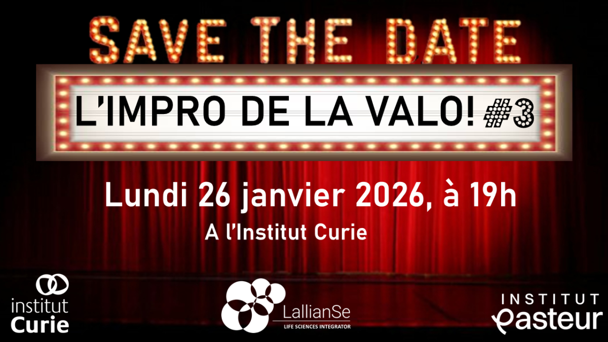 L’Impro de la Valo #3 : a Curie, Pasteur & LallianSe event